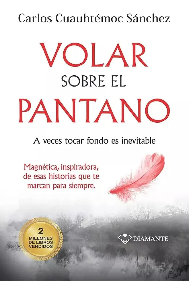Volar Sobre El Pantano - Carlos Cuauhtémoc Sánchez