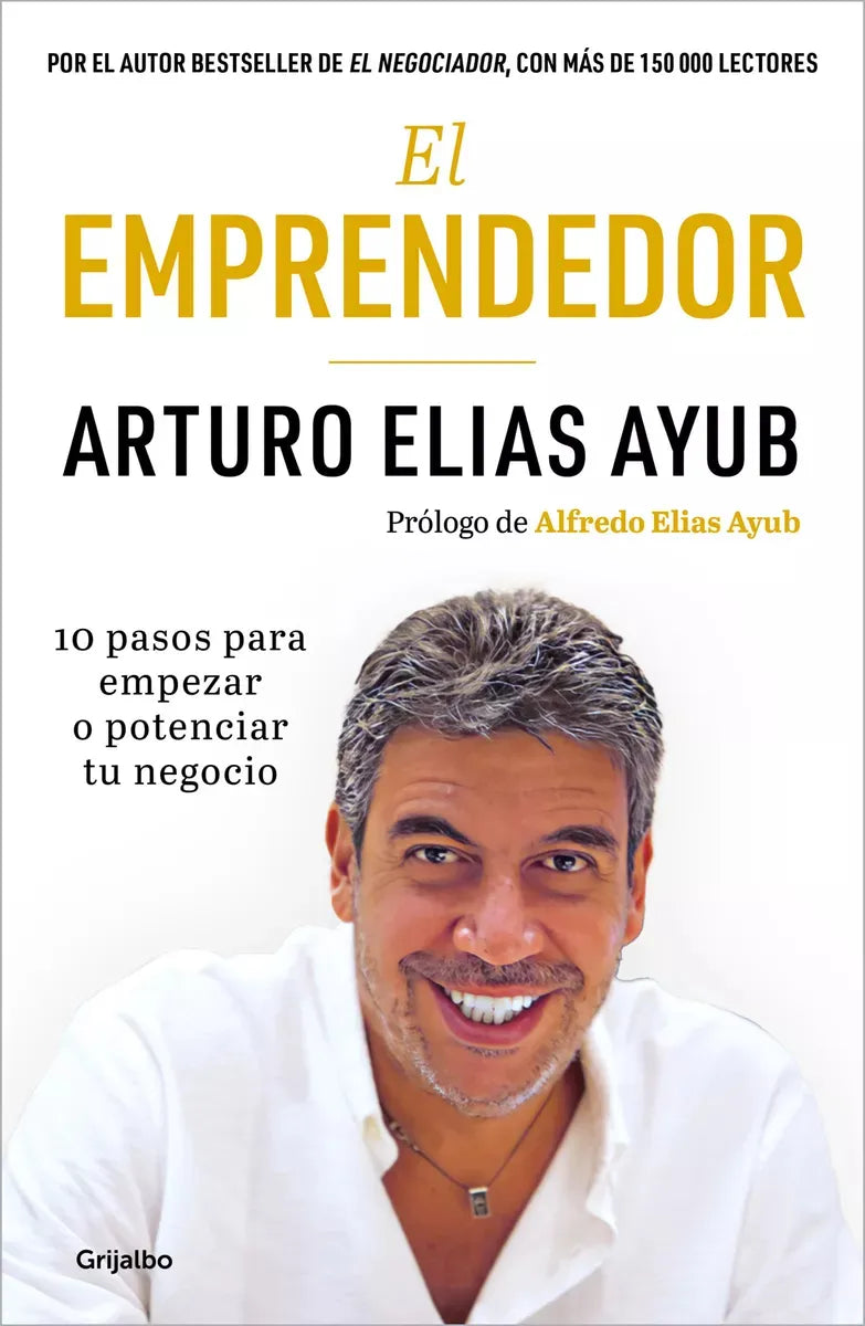 El Emprendedor - Arturo Elias Ayub