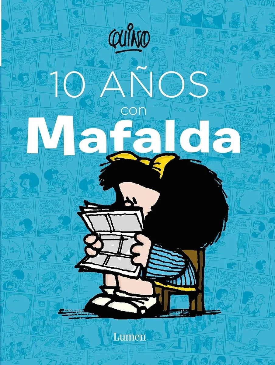 10 Años Con Mafalda - Quino